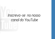 Inscreva-se no nosso canal do YouTube